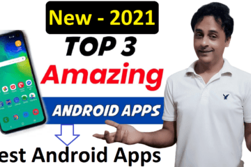Top 3 Most Useful Best New Android Apps in 2021 | Free Apps 2021